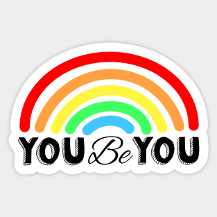 You be you rainbow pride Sticker